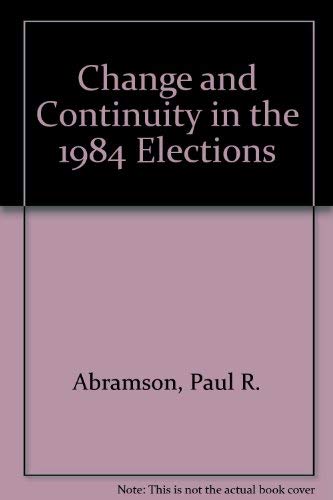 Stock image for Change and Continuity in the 1984 Elections for sale by dsmbooks