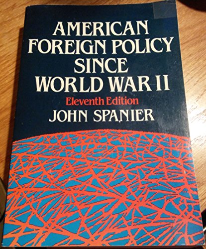 American foreign policy since World War II (9780871874481) by Spanier, John W