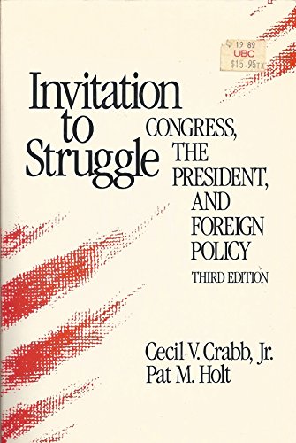 Beispielbild fr Invitation to struggle: Congress, the president, and foreign policy zum Verkauf von Wonder Book