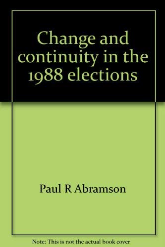 Beispielbild fr Change and continuity in the 1988 elections zum Verkauf von Wonder Book