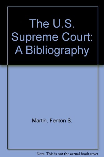 Imagen de archivo de The U.S. Supreme Court: A Bibliography a la venta por A Squared Books (Don Dewhirst)