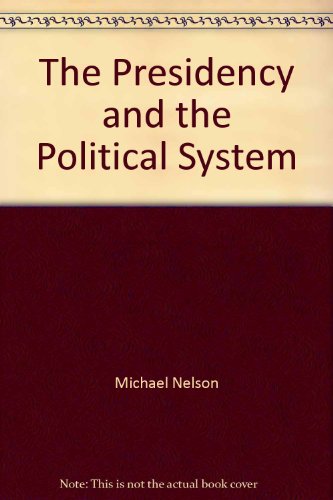 9780871875723: The Presidency and the Political System
