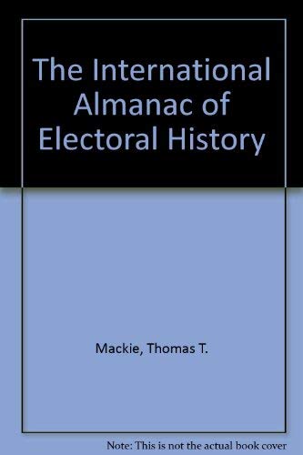 Beispielbild fr The International Almanac of Electoral History zum Verkauf von Books Puddle