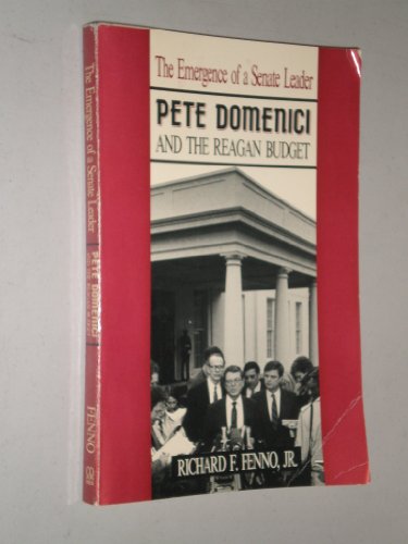 Beispielbild fr The Emergence of a Senate Leader: Pete Domenici and the Reagan Budget zum Verkauf von Wonder Book