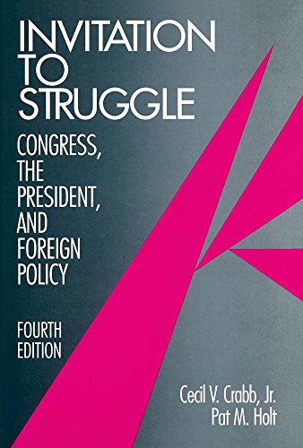 9780871876225: Invitation to Struggle: Congress, the President, and Foreign Policy