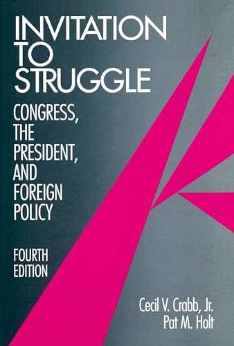 Invitation to Struggle: Congress, the President, and Foreign Policy (9780871876225) by Crabb, Cecil Van Meter