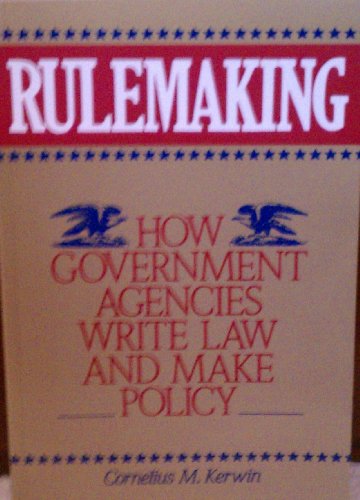 Stock image for Rulemaking: How Government Agencies Write Law and Make Policy for sale by Wonder Book