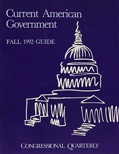 Imagen de archivo de Cq Guide to Current American Government, Fall 1992 (Cq's Guide to Current American Government) a la venta por Anderson Book