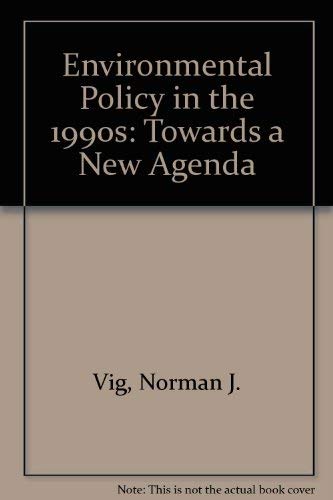 Beispielbild fr Environmental Policy in the 1990s Toward a New Agenda zum Verkauf von Virtuous Volumes et al.