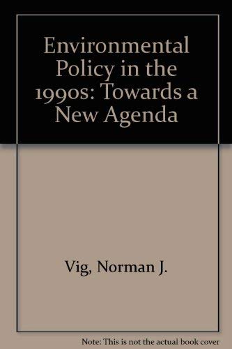 9780871877390: Environmental Policy in the 1990s: Towards a New Agenda