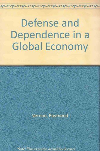Beispielbild fr Defense and Dependence in a Global Economy zum Verkauf von Wonder Book