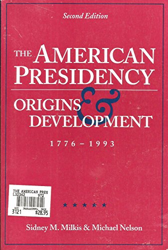 Beispielbild fr The American Presidency: Origins and Development 1776-1993 zum Verkauf von Wonder Book