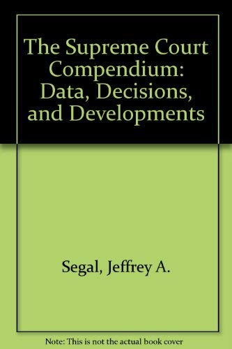The Supreme Court Compendium: Data, Decisions, and Developments (9780871877703) by [???]