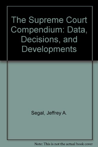 Stock image for The Supreme Court Compendium: Data, Decisions, and Developments for sale by WeSavings LLC