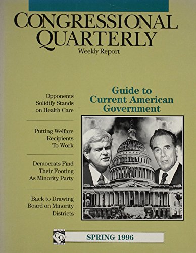 Imagen de archivo de Cq Guide to Current American Government: Spring 1996 (Cq's Guide to Current American Government) a la venta por Better World Books
