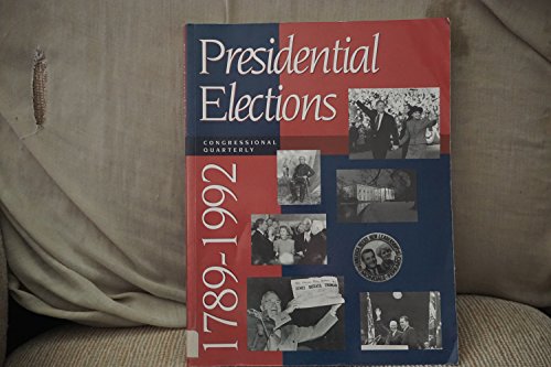 Imagen de archivo de Presidential Elections, 1789-1992 a la venta por Better World Books: West