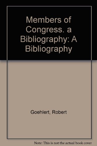 Stock image for Members of Congress. a Bibliography for sale by HPB-Red