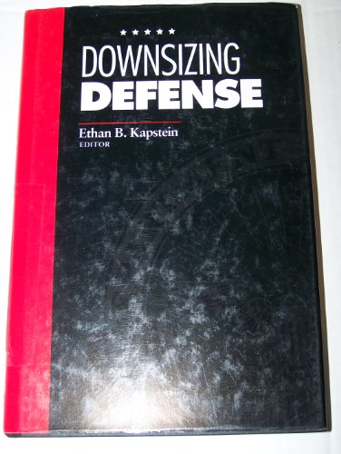 Stock image for Downsizing Defense for sale by Better World Books: West