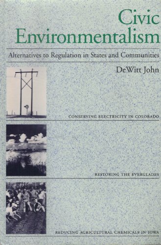 Beispielbild fr Civic Environmentalism: Alternatives to Regulation in States and Communities zum Verkauf von Wonder Book