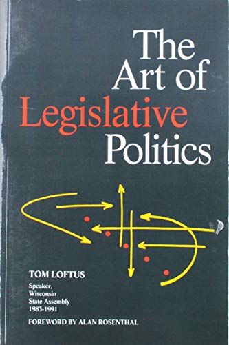Imagen de archivo de The Art of Legislative Politics a la venta por BookHolders