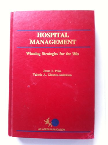 9780871890757: Hospital Management: Winning Strategies for the 80's