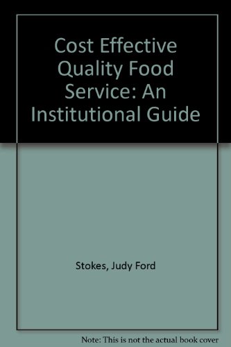Imagen de archivo de Cost Effective Quality Food Service: An Institutional Guide a la venta por Ergodebooks