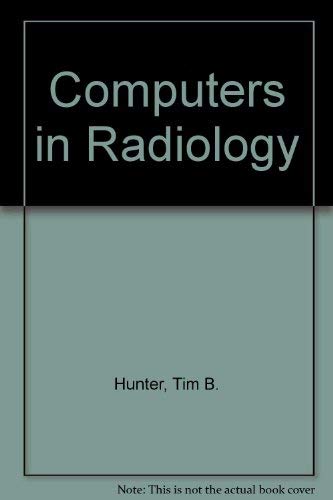 Stock image for The Computer in Radiology for sale by Reader's Corner, Inc.