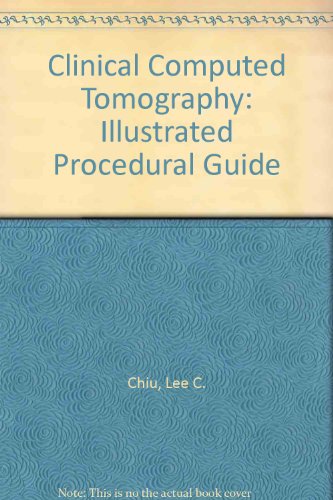 Stock image for Clinical Computed Tomography: Illustrated Procedural Guide for sale by Alien Bindings