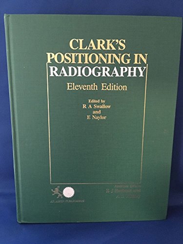 9780871893086: Clark S Positioning-Ragiograph
