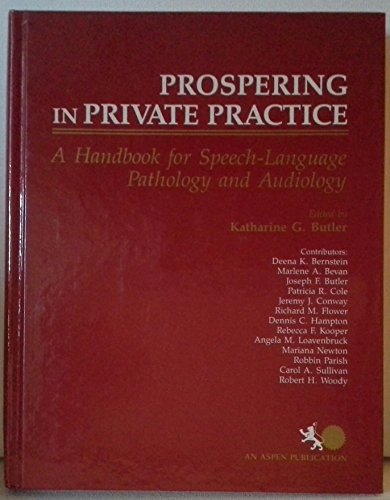 Imagen de archivo de Prospering in Private Practice: A Handbook for Speech-Language Pathology and Audiology a la venta por SecondSale