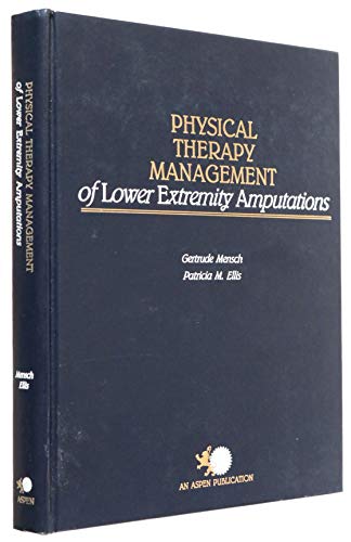 Beispielbild fr Physical Therapy Management of Lower Extremity Amputations zum Verkauf von Better World Books