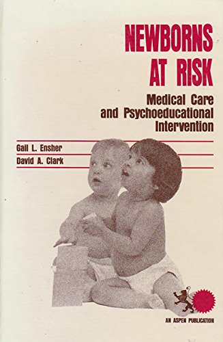 Beispielbild fr Newborns at Risk : Medical Care and Psychoeducational Intervention zum Verkauf von Better World Books