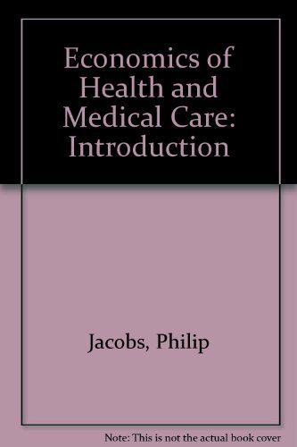 Stock image for The economics of health and medical care for sale by Housing Works Online Bookstore