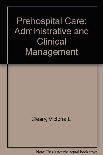 Stock image for Prehospital Care: Administrative and Clinical Management for sale by HPB Inc.