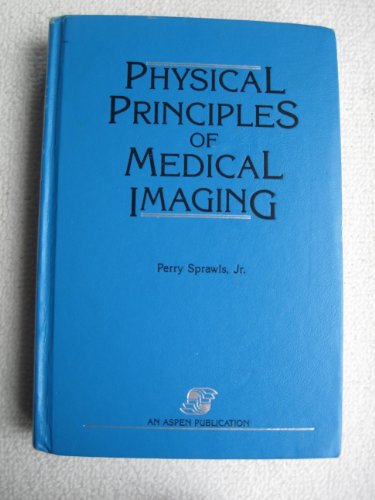 9780871896445: Physical Principles of Medical Imaging