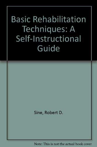 9780871897688: Basic Rehabilitation Techniques: A Self Instructional Guide