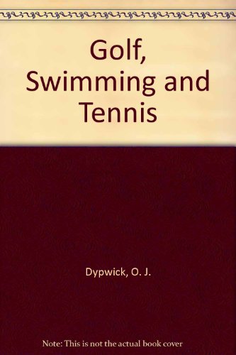 Stock image for Golf Swimming Tennis: Creative Sports Series for sale by OddReads