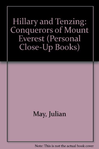 Hillary and Tenzing: Conquerors of Mount Everest (Personal Close-Up Books) (9780871912190) by May, Julian