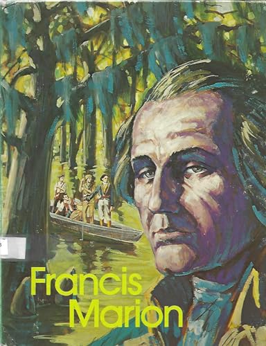 Beispielbild fr Francis Marion, Swamp Fox (Gallery of Great Americans: Frontiersmen of America) zum Verkauf von Wonder Book