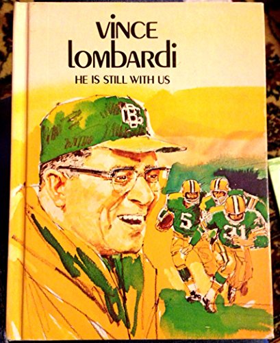 Stock image for Vince Lombardi--He Is Still With Us (Creative's Superstars) for sale by Thomas F. Pesce'