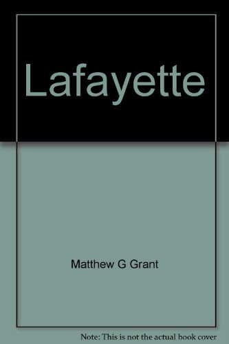 Beispielbild fr Lafayette; freedom's general (His Gallery of great American series. War heroes of America) zum Verkauf von Wonder Book