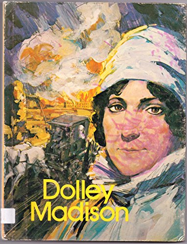 Stock image for Dolley Madison for sale by Better World Books: West