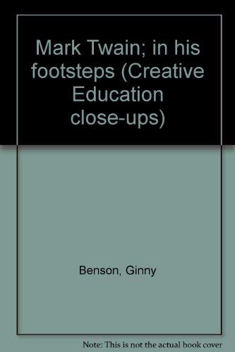 9780871913258: Mark Twain; in his footsteps (Creative Education close-ups) [Gebundene Ausgab...