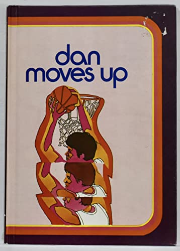 Stock image for Dan Moves Up for sale by OddReads
