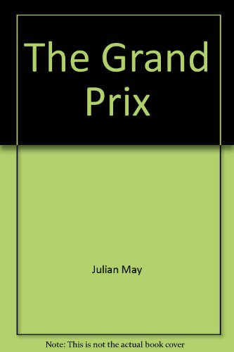 The Grand Prix (Sports classic) (9780871915061) by May, Julian