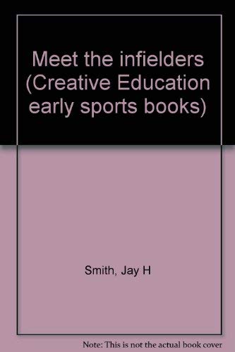 Imagen de archivo de Meet the infielders (Creative Education early sports books) a la venta por Irish Booksellers