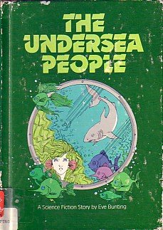 The Undersea People (9780871916242) by Bunting, Eve; Hendricks, Donald