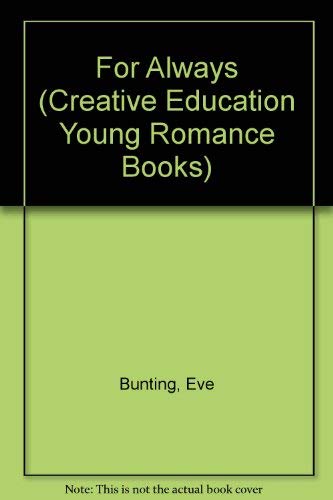 9780871916365: For Always (Creative Education Young Romance Books)