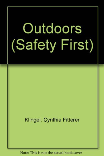 Beispielbild fr Outdoors (Safety First) zum Verkauf von Irish Booksellers