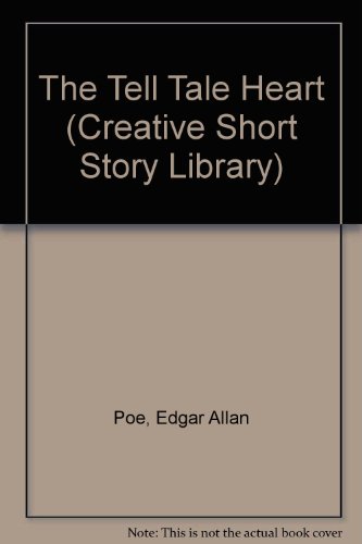 The Tell-Tale Heart (Creative Classic Series) (9780871917720) by Poe, Edgar Allan; Glaser, Byron